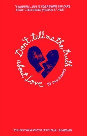 Don't Tell Me the Truth About Love of Rhodes, Dan New Edition on 14 February 2005