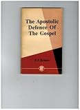 The Apostolic defence of the Gospel : Christian apologetic in the New Testament