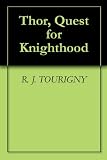 Thor, Quest for Knighthood
