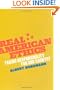 Real American Ethics: Taking Responsibility for Our Country