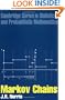 Markov Chains (Cambridge Series in Statistical and Probabilistic Mathematics)