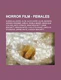 Horror Film - Females: Alessa Gillespie, Alice, Alice Hardy, Alice Johnson, Amanda Krueger, Amelia, Angela Baker, Angelique Collins, Anita Le