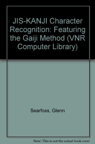 Jis-Kanji Character Recognition: Featuring the Gaiji Method/Book and Disk (Vnr Computer Library)