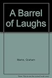 A Barrel of laughs
