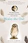 Wesley the Owl: The Remarkable Love Story of an Owl and His Girl