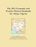 The 2011 Economic and Product Market Databook for Abuja, Nigeria