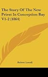 The Story Of The New Priest In Conception Bay V1-2 (1864)
