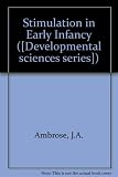Stimulation in early infancy : proceedings of a C.A.S.D.S. Study Group on 