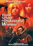 Product details for Voyage to the Planet of Prehistoric Women
