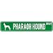 New  Pharaoh Hound Drive  Street Sign Dog