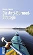Die Anti-Burnout-Strategie