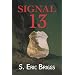 SIGNAL 13: Chronicles of a Calvert Trooper