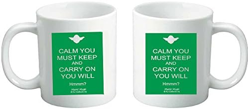 Star Wars Inspired Calm You Must Keep and Carry on You Will Funny Ceramic Mug