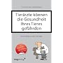 Tier�rzte k�nnen die Gesundheit Ihres Tieres gef�h&hellip von Jutta Ziegler