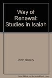 Way of renewal : the message of revival in the book of Isaiah