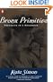 Bronx Primitive: Portraits in a Childhood