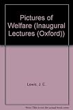 Pictures of welfare : an inaugural lecture delivered before the University of Oxford on 7 June 2001