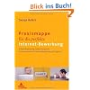 Praxismappe f�r die perfekte Internet-Bewerbung: E-Mail Bewerbung, Online-Formulare, Online-Assessment, Online-Bewerbung auf Englisch