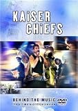 The Kaiser Chiefs Phenomenon: Behind The Music [DVD]
