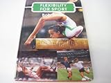 Flexibility for sport : the skills of the game