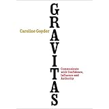 gravitas communicate with confidence influence and authority