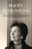 Everybody Matters: My Life Giving Voice Everybody Matters: My Life Giving Voice