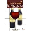 Le vin � table : Les meilleurs accords