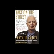 Take on the Street: What Wall Street and Corporate America Don't Want You to Know | [Arthur Levitt, Paula Dwyer]