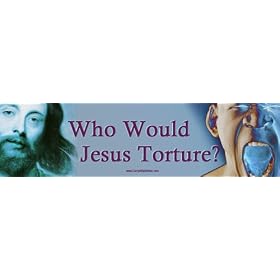 Who Would Jesus Torture? -Magnetic Bumper Sticker