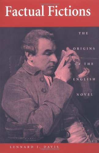 Factual Fictions: The Origins of the English Novel by Davis, Lennard J. (1997) Paperback