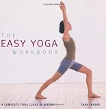 The Easy Yoga Workbook: The Complete Yoga Class in a Book
