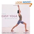 The Easy Yoga Workbook: The Complete Yoga Class in a Book