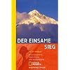 Der einsame Sieg: Erstbesteigung des Mount Everest ohne Sauerstoffger�t