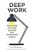 Deep Work: Rules for Focused Success in a Distracted World RS.271.00