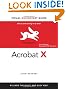 Adobe Acrobat X for Windows and Macintosh: Visual QuickStart Guide