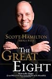 The Great Eight: How to Be Happy (Even When You Have Every Reason to be Miserable)