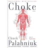 [Choke] [by: Chuck Palahniuk]