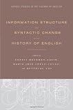 Information structure and syntactic change in the history of English