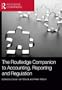 The Routledge Companion to Accounting, Reporting and Regulation (Routledge Companions in Business, Management and Accounting)