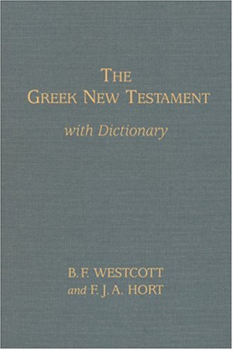 Westcott-hort Greek New Testament: with Dictionary
