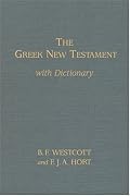Westcott-hort Greek New Testament: with Dictionary
