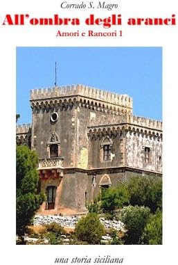 All'ombra degli aranci: una storia siciliana (Italian Edition)