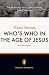 Who's Who in the Age of Jesus