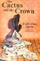 The Cactus and the Crown