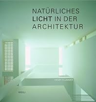 Nat&uuml;rliches Licht in der Architektur