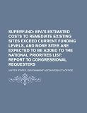 Superfund: EPA's Estimated Costs to Remediate Existing Sites Exceed Current Funding Levels EPA