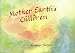 Mother Earth's Children