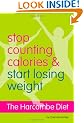 The Harcombe Diet - Stop Counting Calories and Start Losing Weight: Diet Book