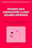 Dynamic Data Assimilation: A Least Squares Approach (Encyclopedia of Mathematics and its Applications)