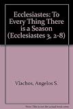 L'Ecclesiaste : c'è un momento per ogni cosa _ l'Ecclesiaste, III, 2-8